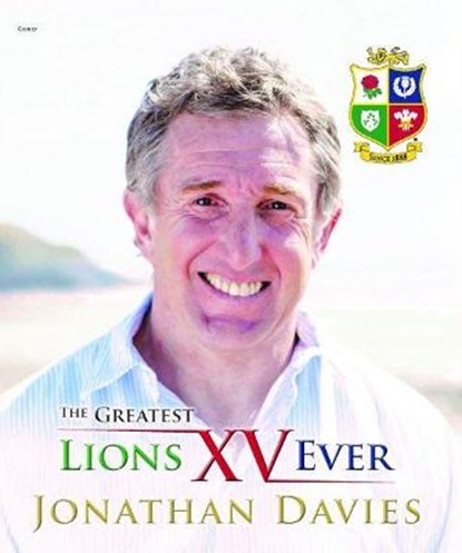 The Greatest Lions XV Ever, Jonathan Davies ; Alun Wyn Bevan - Gebonden - 9781785621376