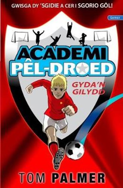 Cyfres Academi Pel-Droed: Gyda'n Gilydd, Tom Palmer ; Mari George - Paperback - 9781785621666