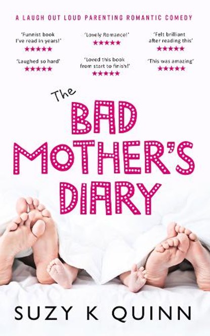 The Bad Mother's Diary, Suzy K Quinn - Paperback - 9781785631566