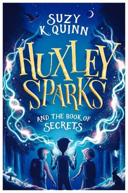 Huxley Sparks and the Book of Secrets, Suzy K. Quinn - Paperback - 9781785633317
