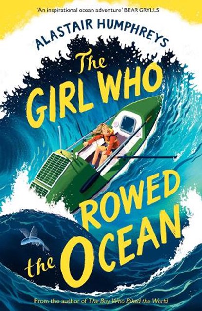 The Girl Who Rowed the Ocean, Alastair Humphreys - Paperback - 9781785633324