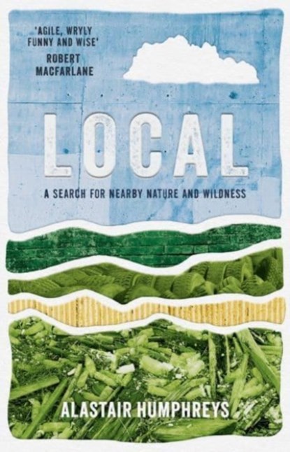 Local, Alastair Humphreys - Paperback - 9781785633676
