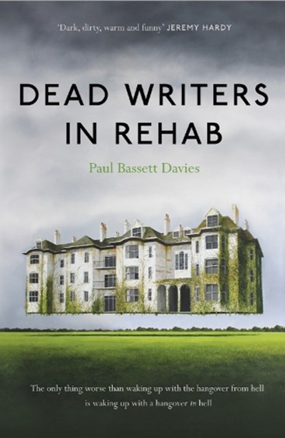 Dead Writers in Rehab, Paul Bassett Davies - Paperback - 9781785634000