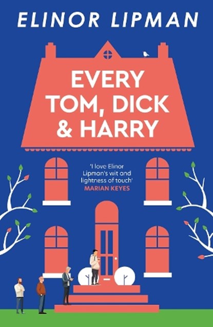 Every Tom, Dick & Harry, Elinor Lipman - Paperback - 9781785634499