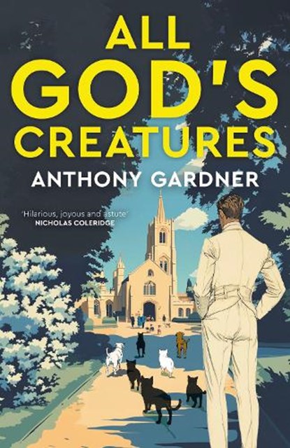 All God's Creatures, Anthony Gardner - Paperback - 9781785634697