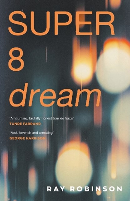 Super 8 Dream, Ray Robinson - Gebonden - 9781785634765