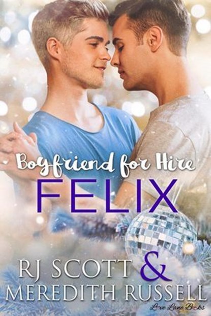 Felix, RJ Scott ; Meredith Russell - Ebook - 9781785645389
