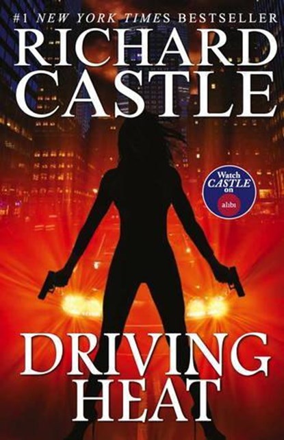 Driving Heat, Richard Castle - Paperback - 9781785650000