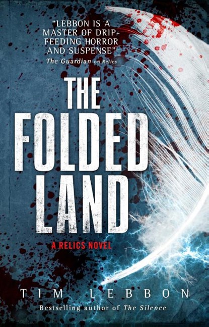 Relics - The Folded Land, Tim Lebbon - Paperback - 9781785650314