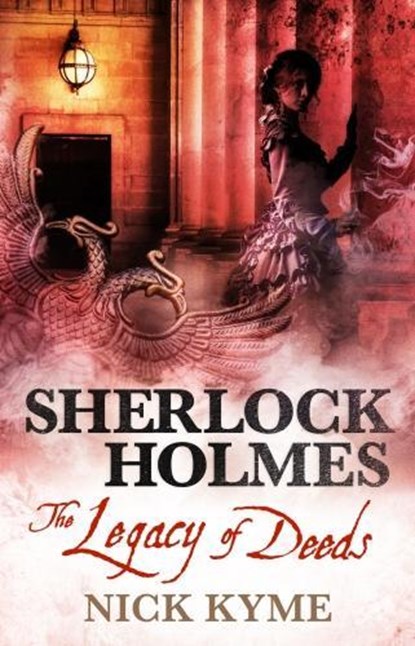 Sherlock Holmes - The Legacy of Deeds, Nick Kyme - Paperback - 9781785652066