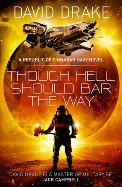 Though Hell Should Bar the Way (The Republic of Cinnabar Navy series #12), David Drake - Paperback - 9781785652318