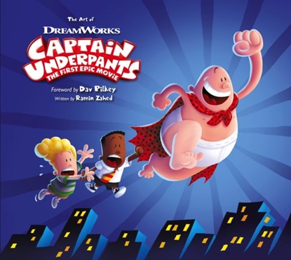 The Art of Captain Underpants The First Epic Movie, Ramin Zahed - Gebonden - 9781785652905