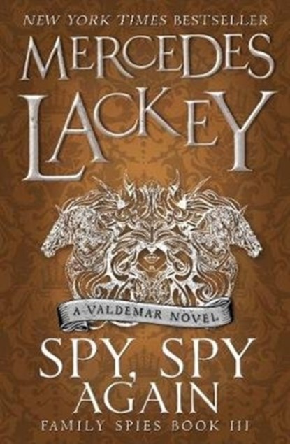 Spy, Spy Again (Family Spies #3), Mercedes Lackey - Paperback - 9781785653483