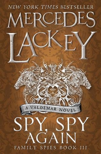 Spy, Spy Again (Family Spies #3), Mercedes Lackey - Paperback - 9781785653483