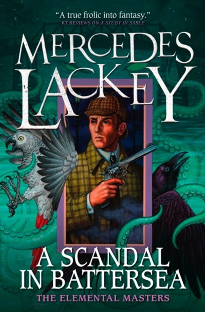 A Scandal in Battersea, Mercedes Lackey - Paperback - 9781785653520