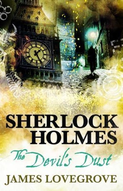 Sherlock Holmes - The Devil's Dust, James Lovegrove - Paperback - 9781785653612