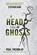 A Head Full of Ghosts, Paul Tremblay - Paperback - 9781785653674