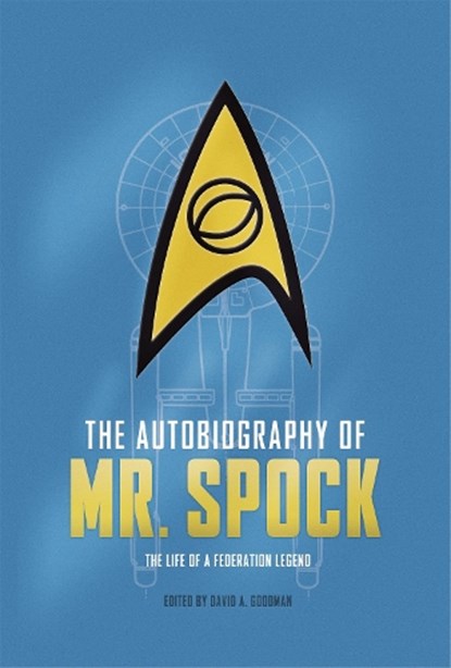 The Autobiography of Mr. Spock, David A. Goodman - Gebonden Gebonden - 9781785654664