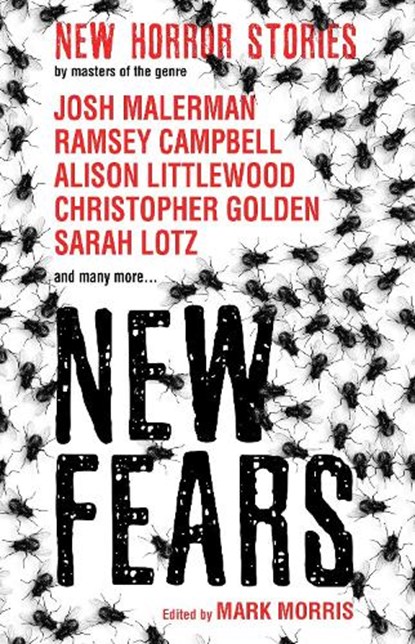 New Fears - New Horror Stories by Masters of the Genre, Ramsey Campbell ; Brian Lillie ; Alison Littlewood ; Stephen Gallagher - Paperback - 9781785655524