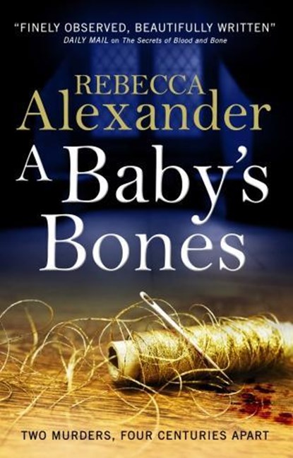 A Baby's Bones, Rebecca Alexander - Paperback - 9781785656217