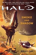 Halo: Smoke and Shadow | Kelly Gay | 