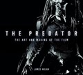 The Predator: The Art and Making of the Film | James Nolan | 