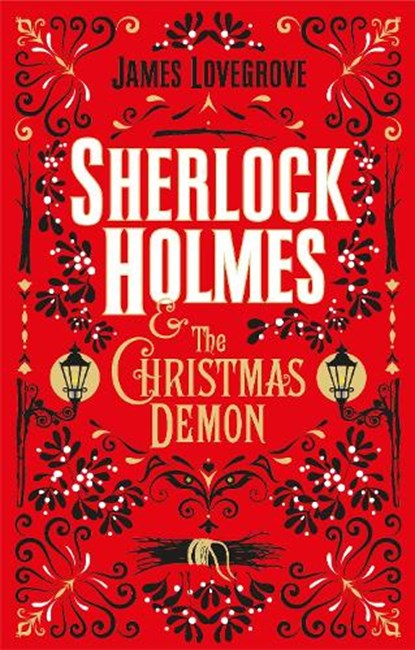 Sherlock Holmes and the Christmas Demon, James Lovegrove - Gebonden - 9781785658020