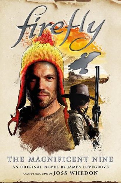 Firefly - The Magnificent Nine, James Lovegrove - Paperback - 9781785658310