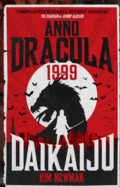 Anno Dracula 1999: Daikaiju, Kim Newman - Paperback - 9781785658860