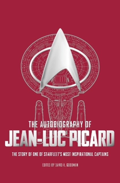 The Autobiography of Jean-Luc Picard, David A. Goodman - Paperback - 9781785659409
