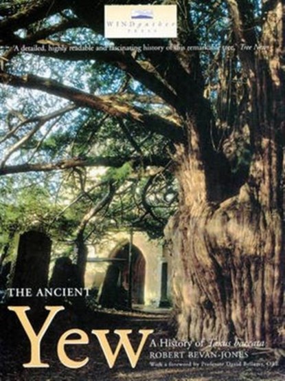 The Ancient Yew, Robert Bevan-Jones - Paperback - 9781785700781