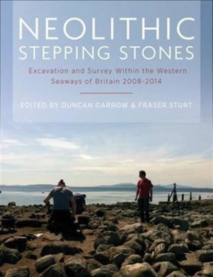 Neolithic Stepping Stones, Duncan Garrow ; Fraser Sturt - Paperback - 9781785703478