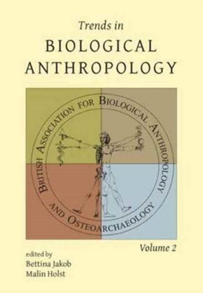 Trends in Biological Anthropology 2, Malin Holst ; Michelle Alexander - Paperback - 9781785706202