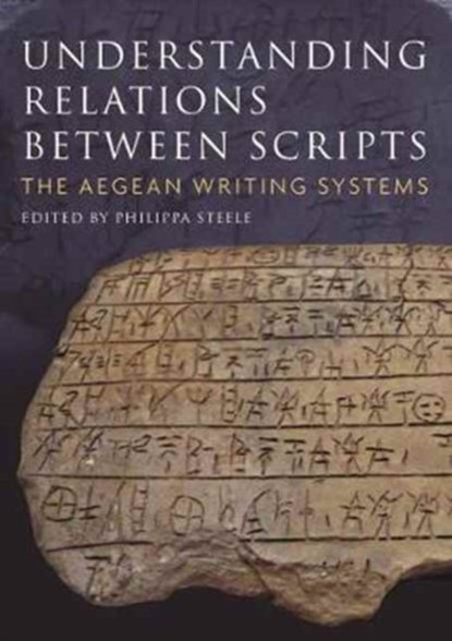 Understanding Relations Between Scripts, Philippa Steele - Paperback - 9781785706448