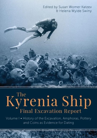 The Kyrenia Ship Final Excavation Report, Volume I, Susan Womer Katzev ; Helena Wylde Swiny - Gebonden - 9781785707520