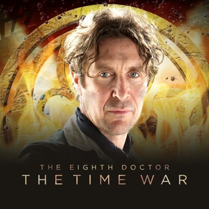 The Eighth Doctor: The Time War Series 1, John Dorney ; Matt Fitton - AVM - 9781785751950
