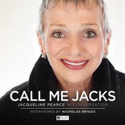 Call Me Jacks - Jacqueline Pearce in Conversation, niet bekend - AVM - 9781785753268