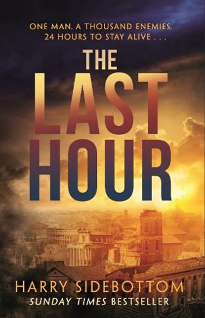 The Last Hour, Harry Sidebottom - Paperback - 9781785764257