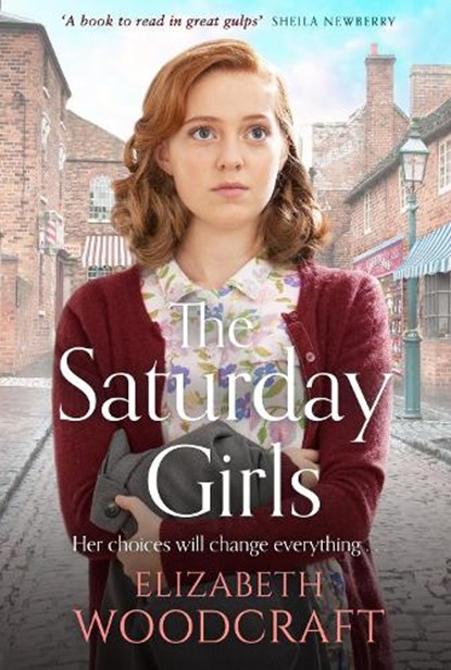The Saturday Girls, Elizabeth Woodcraft - Paperback - 9781785764424