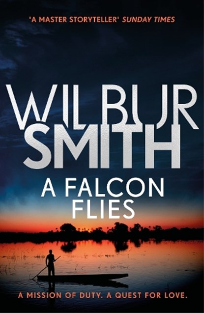A Falcon Flies, Wilbur Smith - Paperback - 9781785766725
