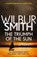 The Triumph of the Sun, Wilbur Smith - Paperback - 9781785767005