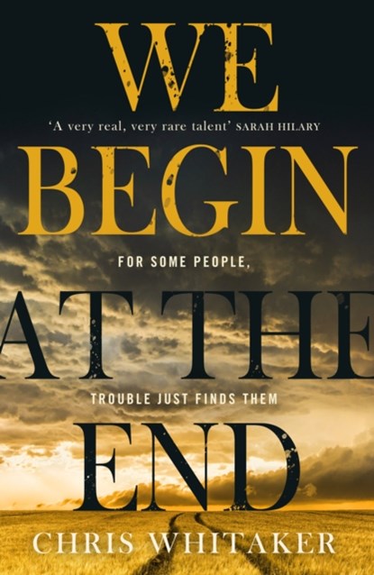 We Begin at the End, Chris Whitaker - Gebonden - 9781785769627