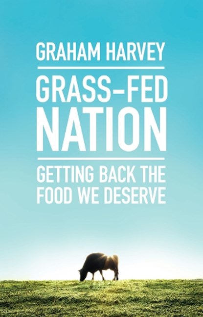 Grass-Fed Nation, Graham Harvey - Paperback - 9781785780769