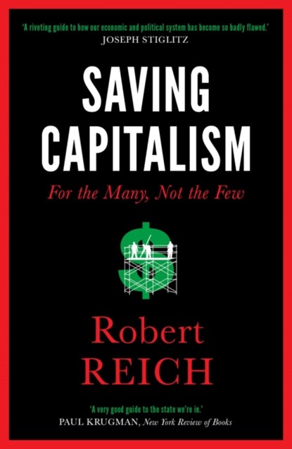 Saving Capitalism, Robert Reich - Paperback - 9781785781766