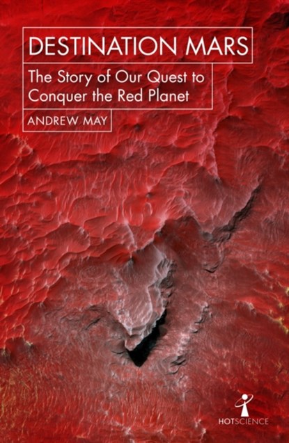 Destination Mars, Andrew May - Paperback - 9781785782251