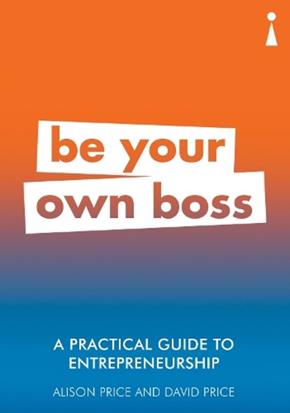 A Practical Guide to Entrepreneurship, Alison Price ; David Price - Paperback - 9781785783814