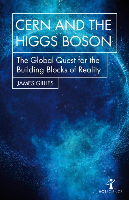 CERN and the Higgs Boson, James Gillies - Paperback - 9781785783920