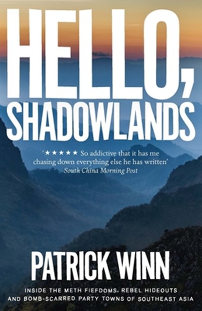 Hello, Shadowlands, Patrick Winn - Paperback - 9781785784798