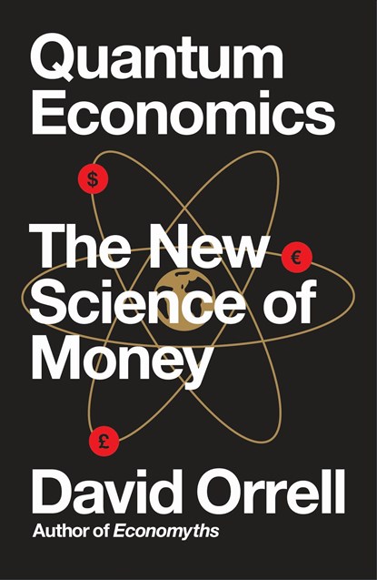 Quantum Economics, David Orrell - Paperback - 9781785785085