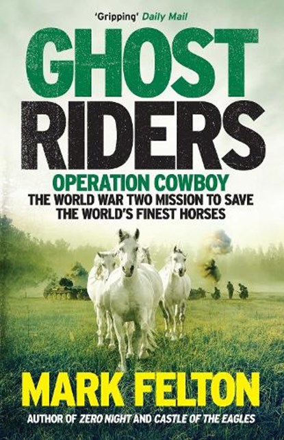 Ghost Riders, Mark Felton - Paperback - 9781785785092